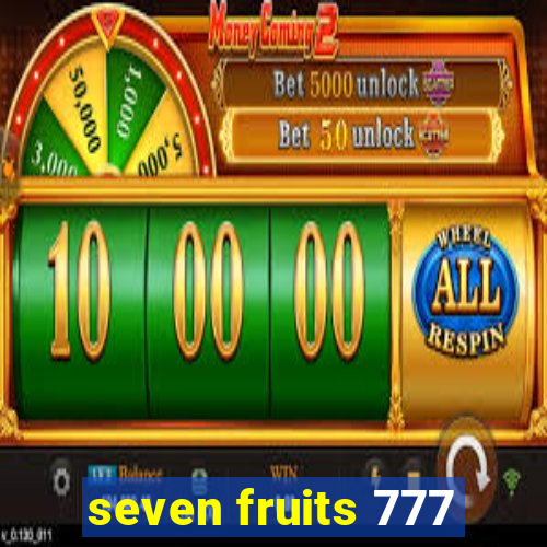seven fruits 777